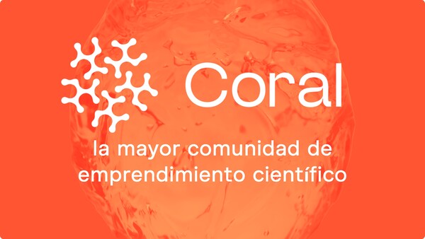 Nace Coral: la mayor comunidad online de emprendimiento científico